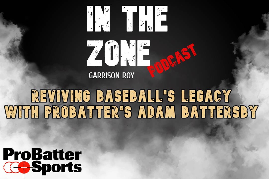 Probatter’s PX3: Leveling the Playing Field for Baseball Players Nationwide – In The Zone Podcast