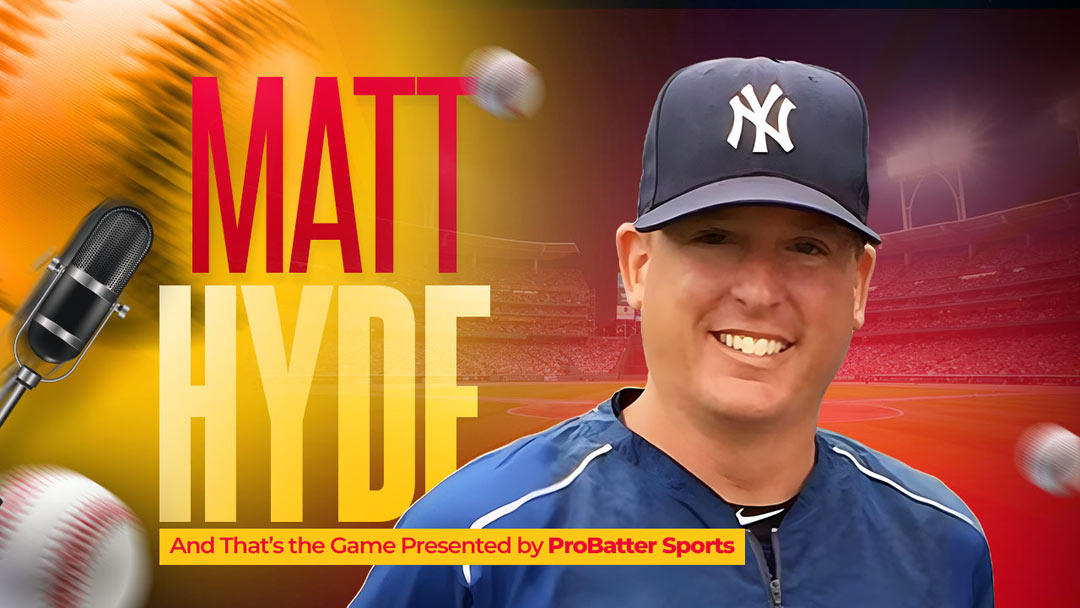 Between the Lines – Yankees Scout Matt Hyde Shares Two Decades of Baseball Wisdom on ‘And That’s The Game’ with Wayne Mazzoni